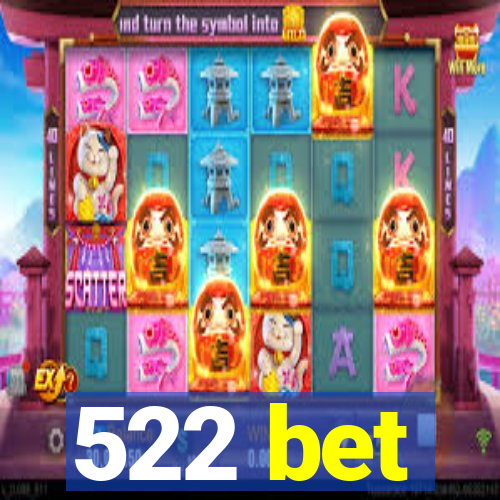 522 bet